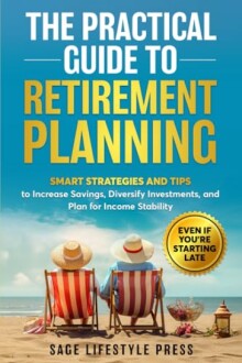 The Practical Guide to Retirement Planning